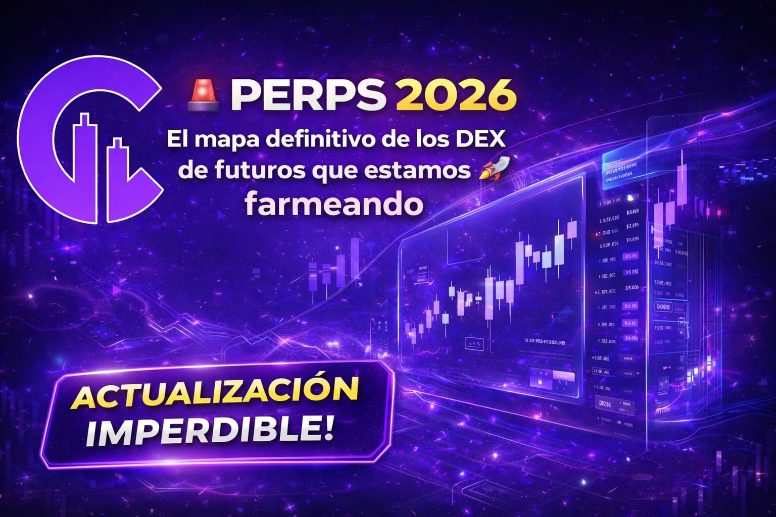 PERPS 2026: El mapa definitivo de los DEX de futuros que estamos farmeando (y por qué) - ACTUALIZADO
